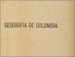 Introducción al estudio de la geografía de Colombia, 1890